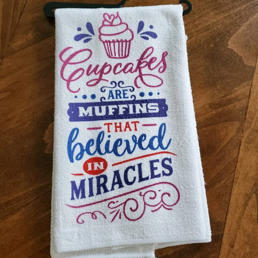 Cupcakes are muffins that believed in miracles Tea Towel